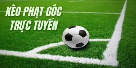 Bạn đã nắm được định nghĩa kèo phạt góc trực tuyến chưa?